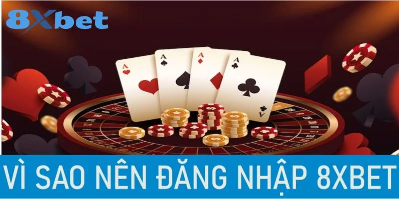 Việc thực hiện đăng nhập 8Xbet chính là bước đầu và quan trọng nhất.